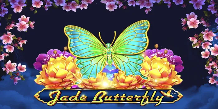 Jade Butterfly – Mengeluarkan Keajaiban Kupu-Kupu