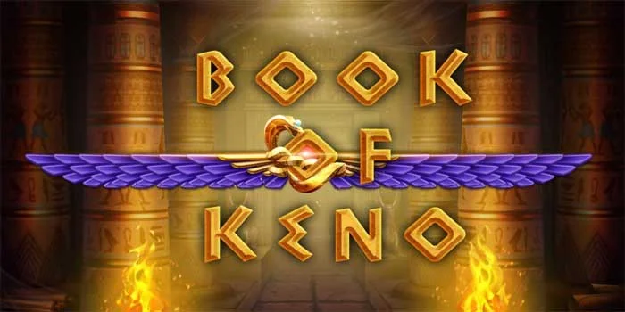 Slot Book of Keno – Keajaiban Mesir Yang Mempesona