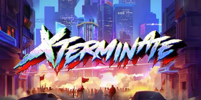 Xterminate – Slot Kemengan Besar Bertema Masa Depan Anarkis