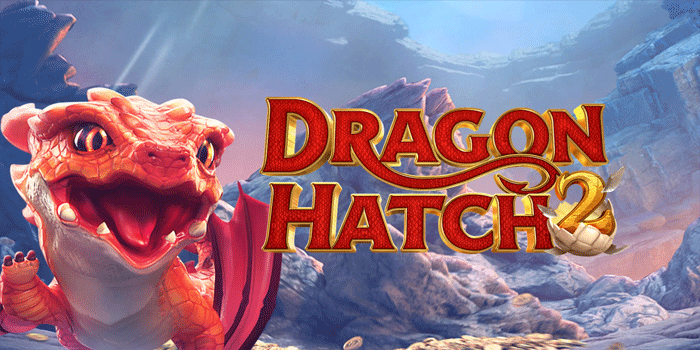 Trik Terbaik Mengoptimalkan Jackpot Slot Dragon Hatch 2
