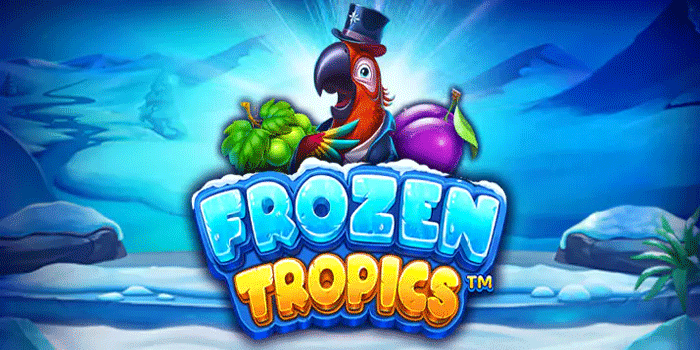 Rahasia Mudah Mendapatkan Jackpot Di Slot Frozen Tropics