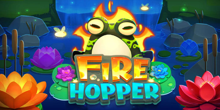 Trik Ampuh Menang Besar Di Slot Fire Hopper