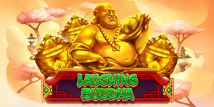 Strategi Efetif Meraih Kemenangan di Slot Laughing Buddha