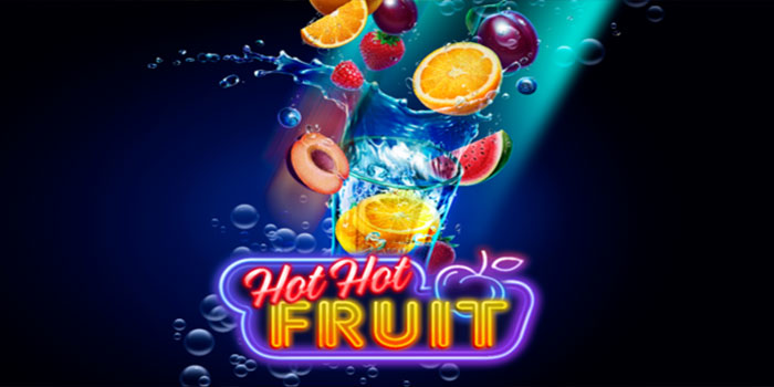 Strategi Jitu Capai Jackpot Besar di Slot Hot Hot Fruit