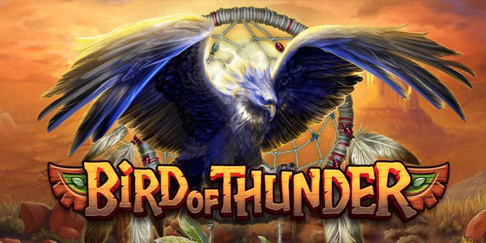 Panduan Menang Dengan Mudah Slot Bird Of Thunder 