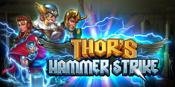 Cara Cepat Dapatkan Jackpot Besar Di Slot Thor’s Hammer