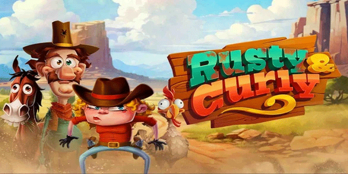 Rahasia Sukses Meraih Maxwin Besar Slot Rusty & Curly
