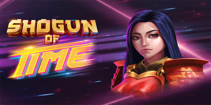 Taktik Praktis Main Slot Shogun of Time Untuk Cuan Lebih Besar 