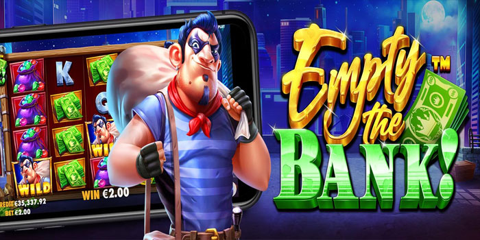 Cara Mendapatkan Jackpot Besar Di Slot Empty The Bank